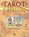 The Tarot Workbook: An IQ Book for the Tarot Practitioner