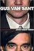 Gus Van Sant: An Unauthorized Biography