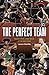The Perfect Team: The Best Players, Coach, and GM-Let the Debate Begin!