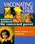 Vaccinating Your Child : Questions & Answers for the Concerned Parent
