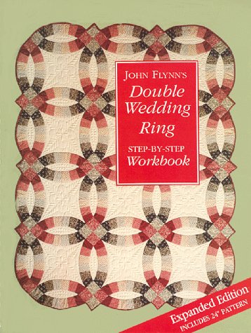 John Flynn's Double Wedding Ring Step-by-step Workbook (Paperback)