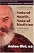 Natural Health, Natural Medicine by Andrew Weil Natural Health, Natural Medicine by Andrew Weil