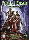 Plot and Poison: A Guidebook to Drow (Dungeons & Dragons d20 3.0 Fantasy Roleplaying) Plot and Poison: A Guidebook to Drow (Dungeons & Dragons d20 3.0 Fantasy Roleplaying)