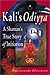 Kali's Odiyya : A Shaman's ...