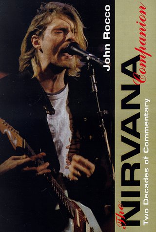 The Nirvana Companion: Two Decades of Commentary (Paperback)