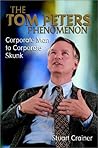 The Tom Peters Phenomenon: Corporate Man to Corporate Skunk
