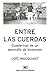 Entre las Cuerdas: Cuadernos de un Aprendiz de Boxeador (Spanish Edition)