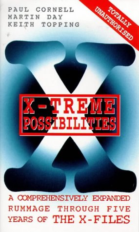 X-Treme Possibilities: A Comprehensively Expanded Rummage Through Five Years of the X-Files (Paperback)