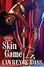 Skin Game by Lawrence C. Ross Skin Game by Lawrence C. Ross