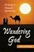 Wandering God: A Study in N...