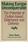 Making Europe Unconquerable: A Civilian-Based Deterrence and Defense System