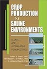 Crop Production in Saline Environments: Global and Integrative Perspectives