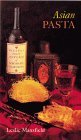 Recipes from the Vineyards of Northern California: Asian Pasta Recipes from the Vineyards of Northern California: Asian Pasta
