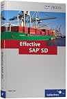 Effective SAP SD: Get the Most Out of Your Sap Sd Implementation
