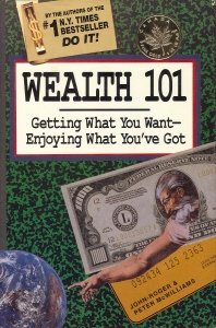 Wealth 101: Getting What You Want-Enjoying What You'Ve Got (Hardcover)