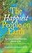 The Happiest People on Eart...