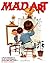 Mad Art: A Visual Celebrati...