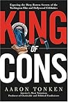 King Of Cons: Exposing The Dirty Rotten Secrets Of The Washington Elite And Hollywood Celebrities
