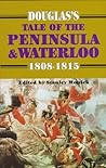Douglas's Tale of the Peninsula and Waterloo Douglas's Tale of the Peninsula and Waterloo