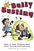 Bully Busting: How to Help Children Deal with Teasing and Bullying
