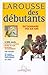 Larousse des débutants: Dictionnaire des 6/8 Ans