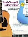 Teach Yourself to Play Guitar Teach Yourself to Play Guitar