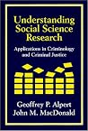 Understanding Social Science Research: Applications in Criminology and Criminal Justice