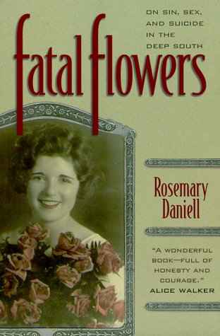 Fatal Flowers: On Sin, Sex, and Suicide in the Deep South (Paperback)