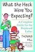 What the Heck Were You Expecting?: A Complete Guide for the Perplexed Father