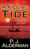 A Killing Tide by P.J. Alderman