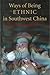 Ways of Being Ethnic in Southwest China by Stevan Harrell