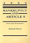 Bankruptcy and Article 9: Statutory Supplement, 2006 Edition