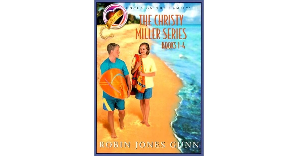 The Christy Miller Series: Books 1-4 by Robin Jones Gunn