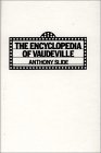 The Encyclopedia of Vaudeville: (Hardcover)