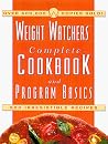 The Weight Watchers Complete Cookbook and Program Basics The Weight Watchers Complete Cookbook and Program Basics
