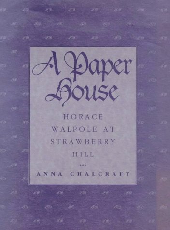 A Paper House: Horace Walpole at Strawberry Hill (Paperback)
