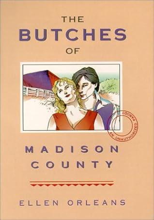 The Butches of Madison County by Ellen Orleans The Butches of Madison County by Ellen Orleans