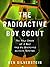 The Radioactive Boy Scout: ...
