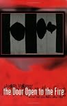 The Door Open to the Fire (Cleveland State University Poetry Series: LV) (Csu Poetry Series Vol. Lv) (Csu Poetry Series Vol. Lv) The Door Open to the Fire (Cleveland State University Poetry Series: LV) (Csu Poetry Series Vol. Lv) (Csu Poetry Series Vol. Lv)