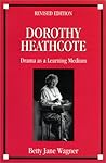 Dorothy Heathcote: Drama as a Learning Medium