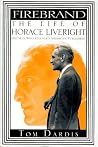 Firebrand: The Life of Horace Liveright, the Man Who Changed American Publishing Firebrand: The Life of Horace Liveright, the Man Who Changed American Publishing