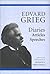Edvard Grieg: Diaries, Arti...