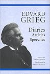 Edvard Grieg: Diaries, Articles, Speeches