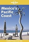 Lonely Planet: Mexico's Pacific Coast