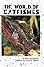 The World of Catfishes