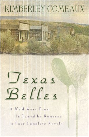 Texas Belles: One More Chance/Courtin' Patience/Susannah's Secret/The Sheriff and the Outlaw (Heartsong Novella Collection)