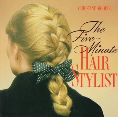 The Five Minute Hair Stylist (Hardcover)
