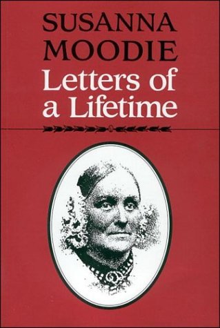 Susanna Moodie: Letters of a Lifetime (Heritage)