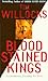 Bloodstained Kings by Tim Willocks