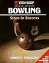 Bowling: Steps to Success (Steps to Success Activity Series)
